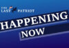 The Last Patriot News Happening Now